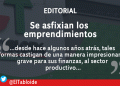 Se asfixian los emprendimientos