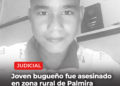 Joven bugueño fue asesinado en zona rural de Palmira